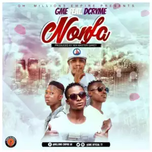 GME - Nonfa  ft. D-Cryme